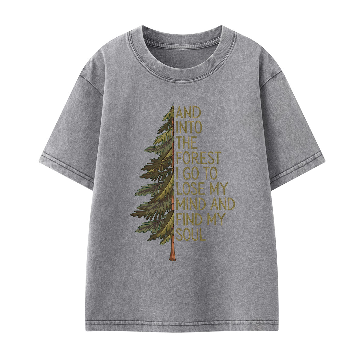 Into the Forest Tree Quote Washed T-Shirt