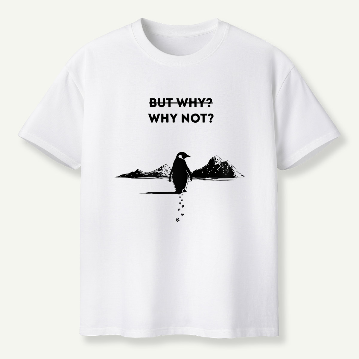 But Why Why Not Penguin Adventure T-Shirt