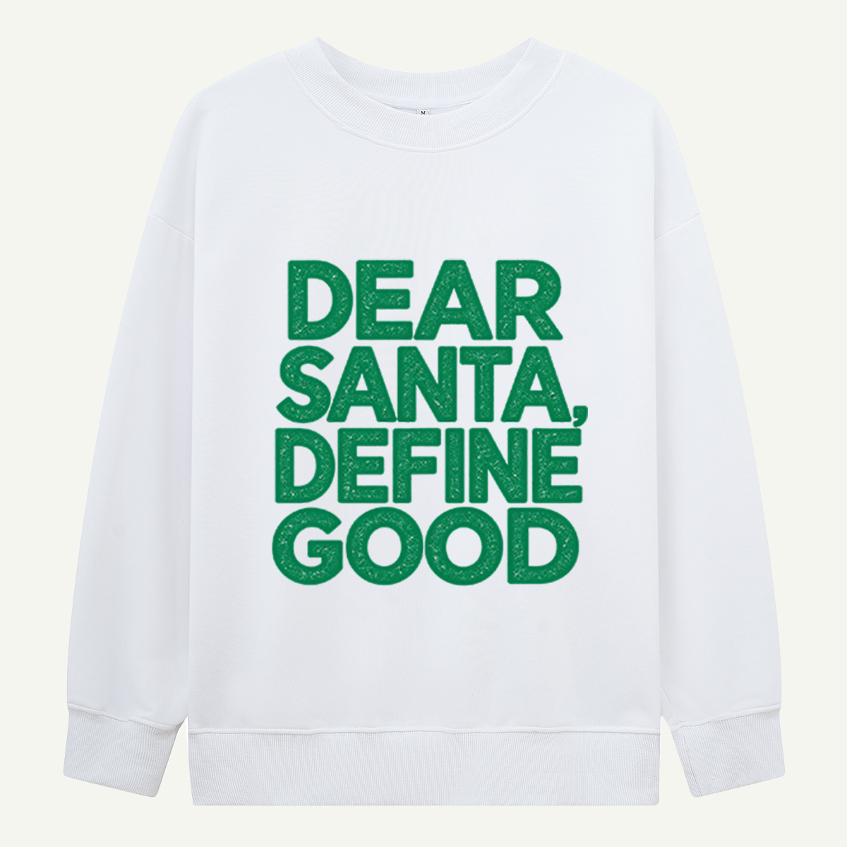 Dear Santa Define Good Funny Christmas Lettering Sweatshirts