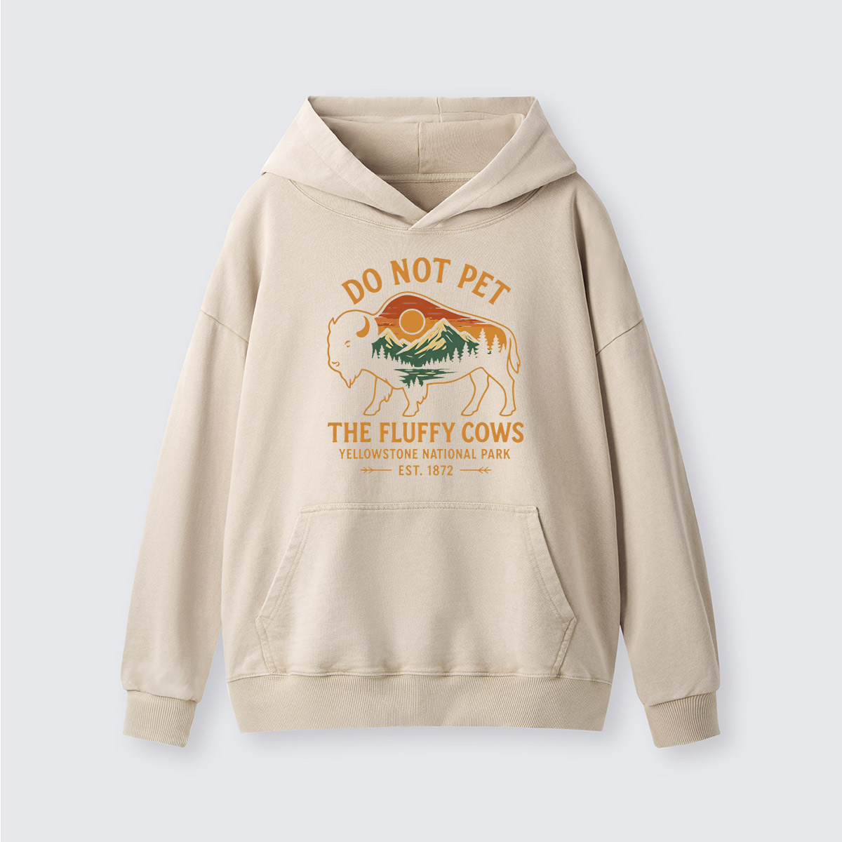 Do Not Pet The Fluffy Cows Buffalo Yellowstone National Park Washed Hoodie