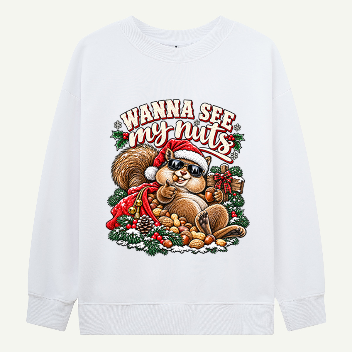 Wanna See My Nuts Funny Christmas Squirrel With Santa Hat Sweatshirts