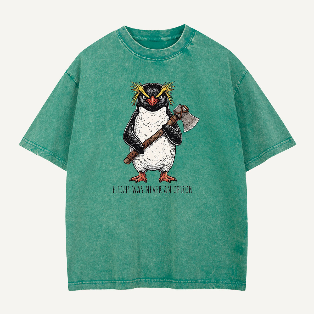 Flight Was Never An Option Axe Penguin Washed T-Shirt