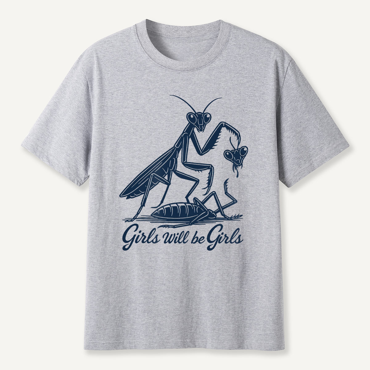 Girls Will Be Girls Praying Mantis Insect Lover T-Shirt