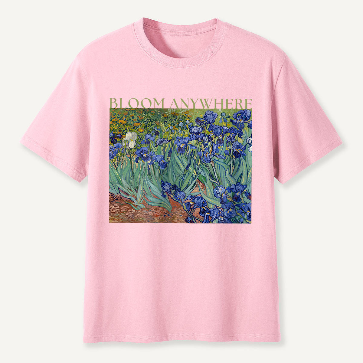 Bloom Anywhere Irises Garden Motivation T-Shirt