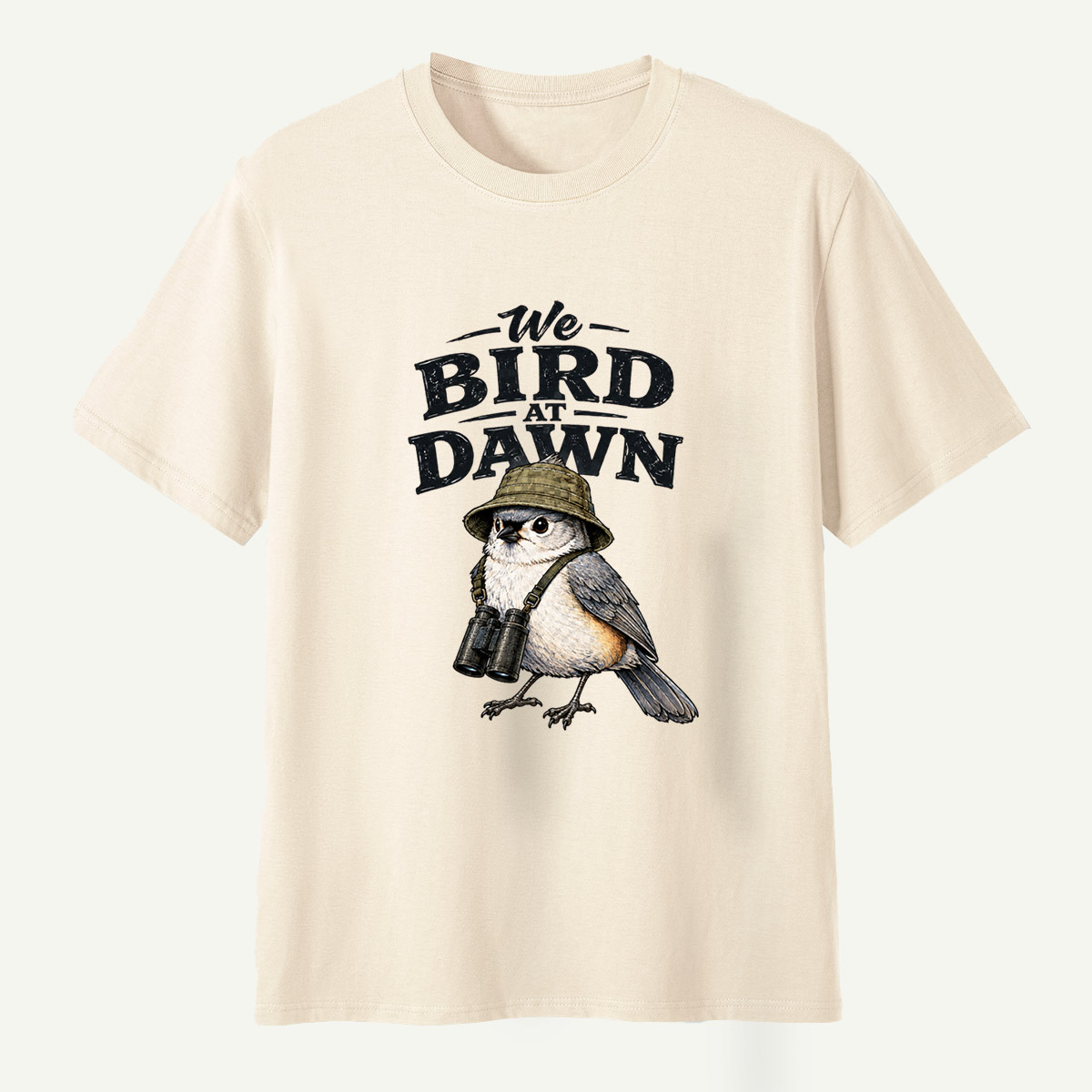 We Bird At Dawn Birdwatching Quote T-Shirt
