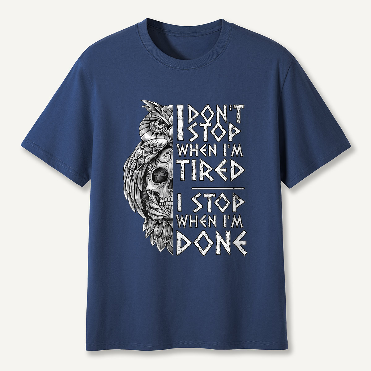 I Don’t Stop When I’m Tired Owl Motivation T-Shirt