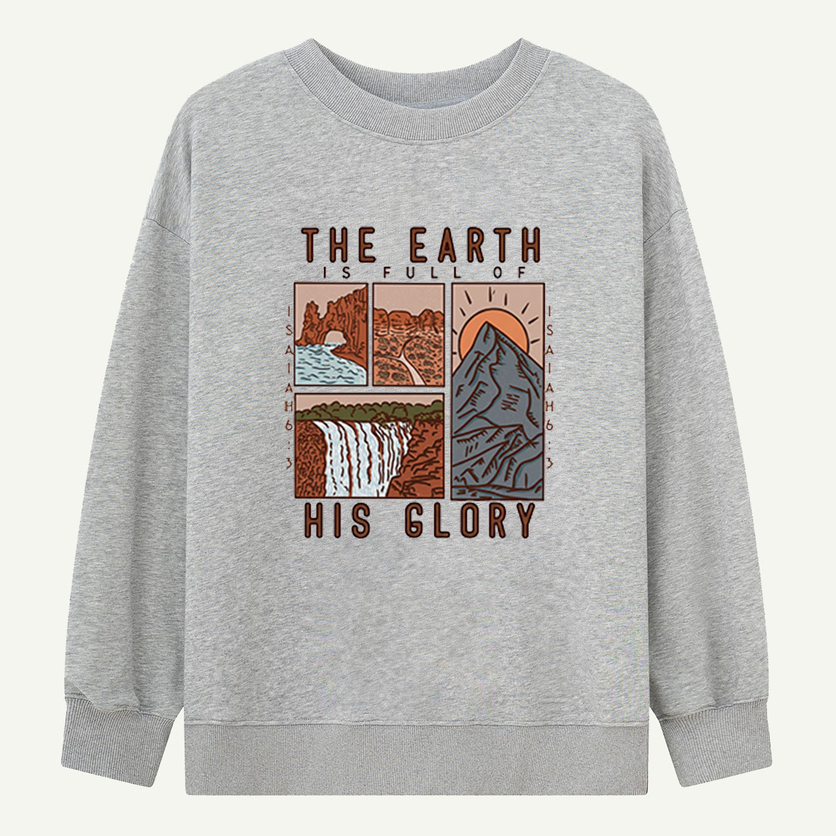 The Earth Is Full of His Glory Scenic Sweatshirts