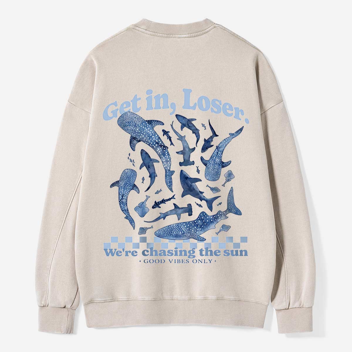 Get In, Loser, We’re Chasing the Sun Washed Sweatshirts