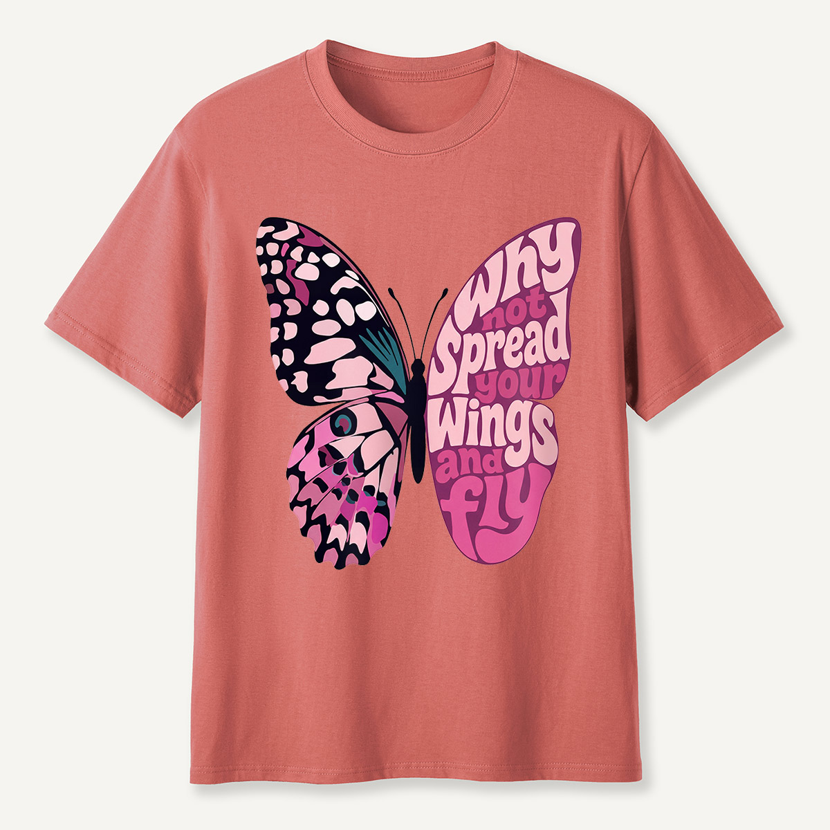 Why Not Spread Your Wings and Fly Butterfly  T-Shirt