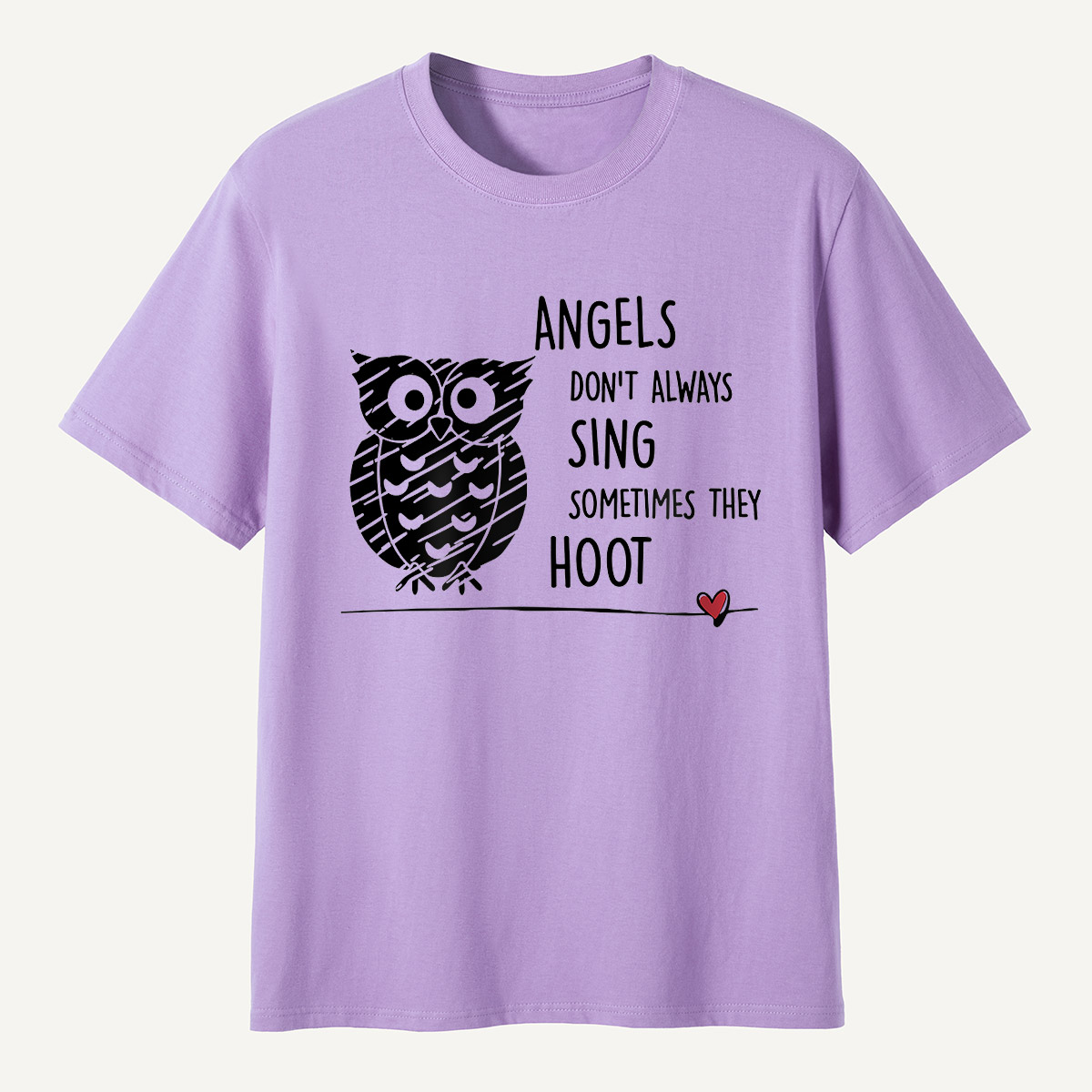 Angels Don’t Always Sing Sometimes They Hoot Owl T-Shirt