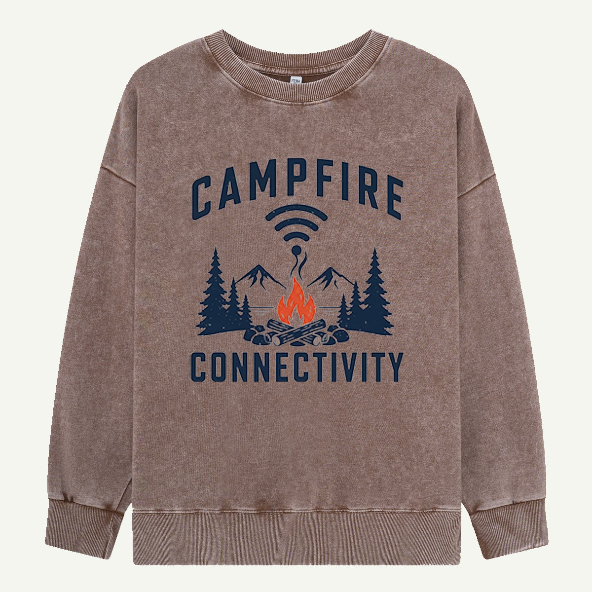 Campfire Connectivity Has Full Bars Washed Sweatshirts