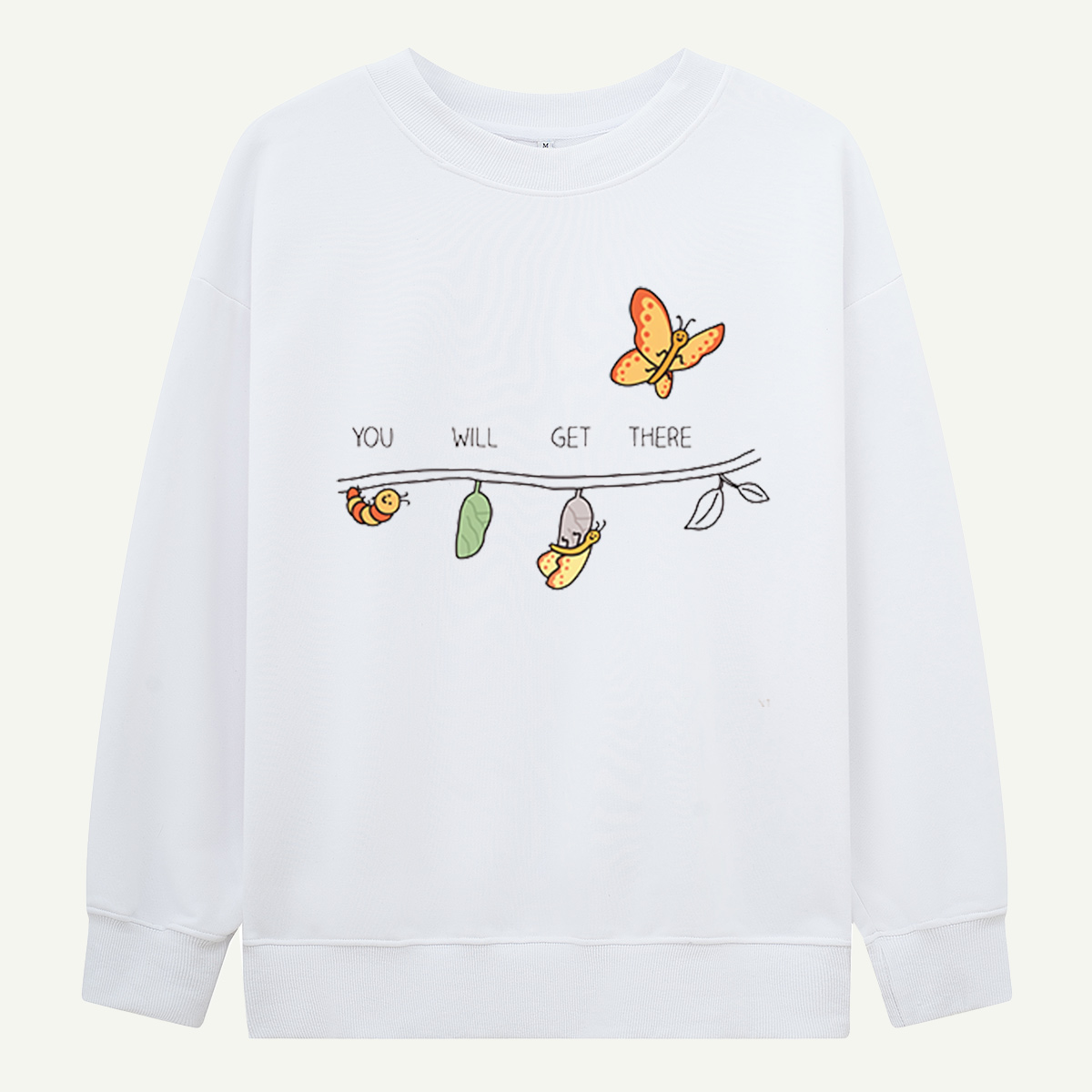 You Will Get There Butterfly Growth Sweatshirts