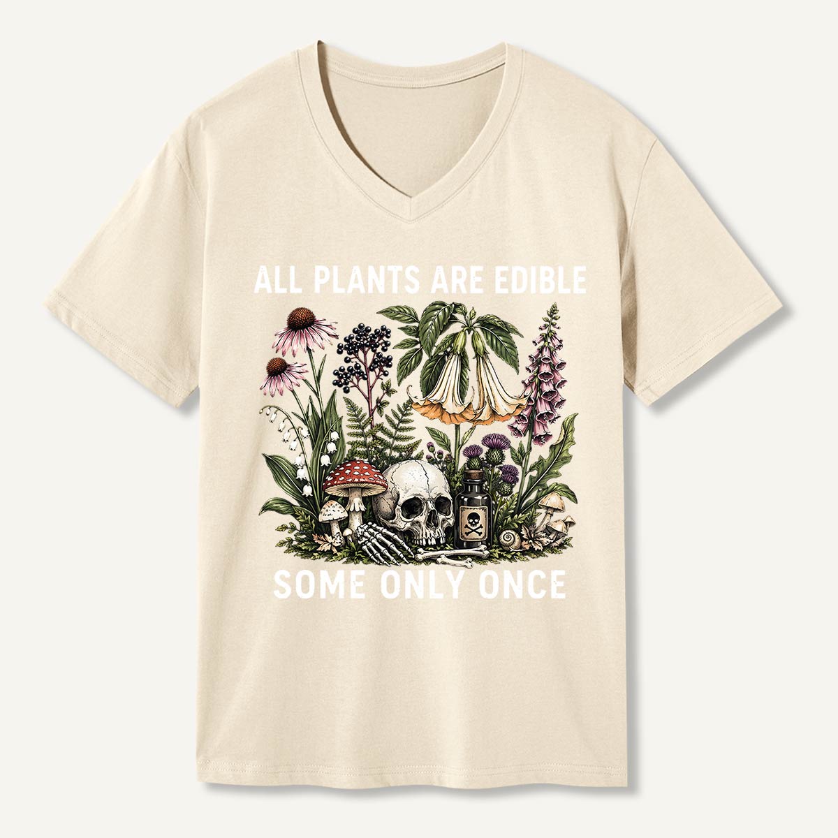 All Plants Are Edible Some Only Once V-neck T-Shirt