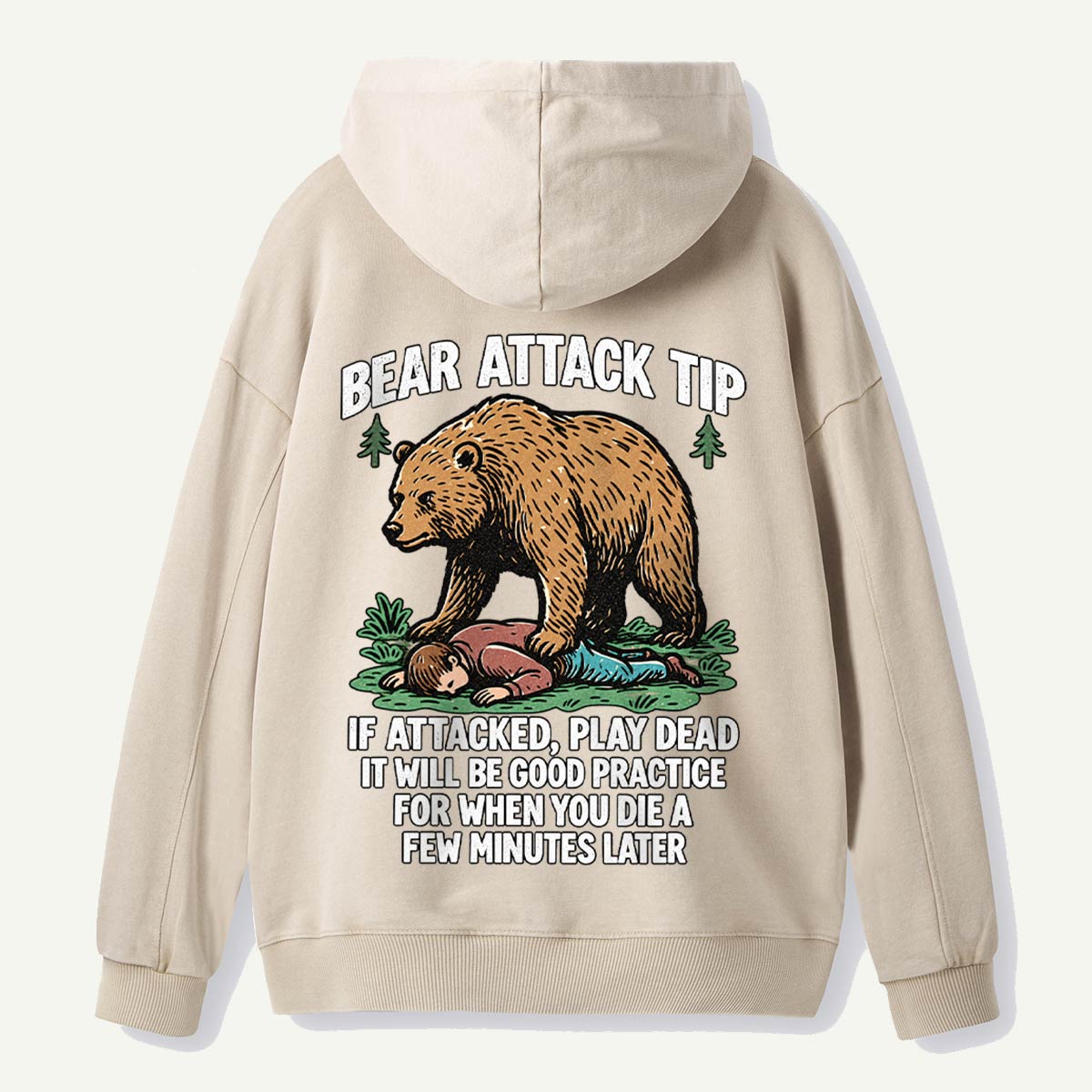 Bear Attack Tip Play Dead Dark Humor Back Printed Washed Hoodie
