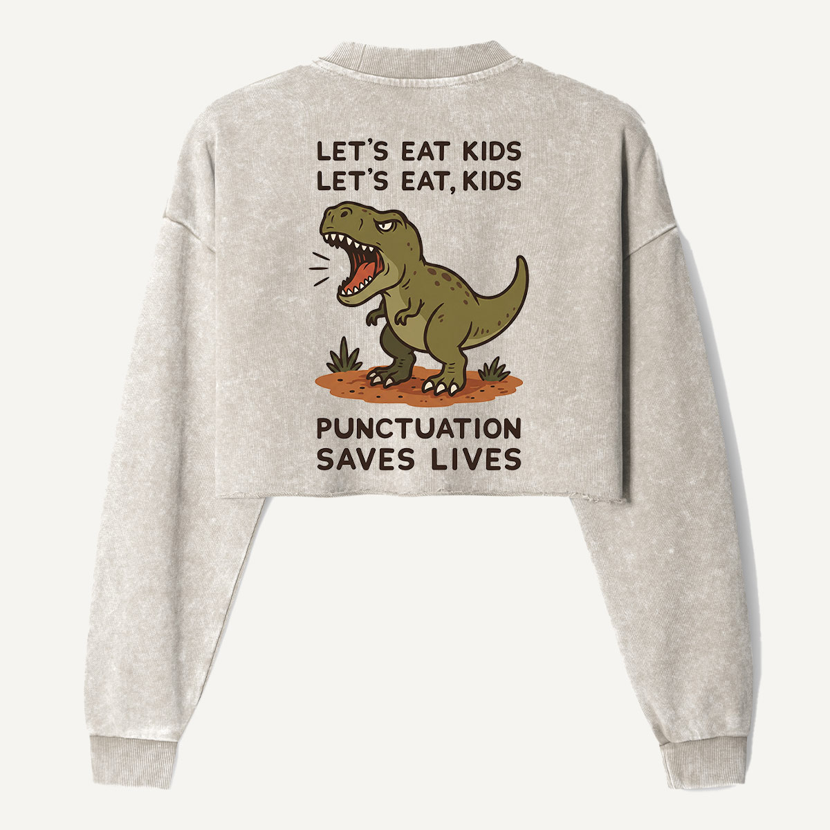 Lets Eat Kids Punctuation Saves Lives Dinosaur Women's Washed Cropped Sweatshirt