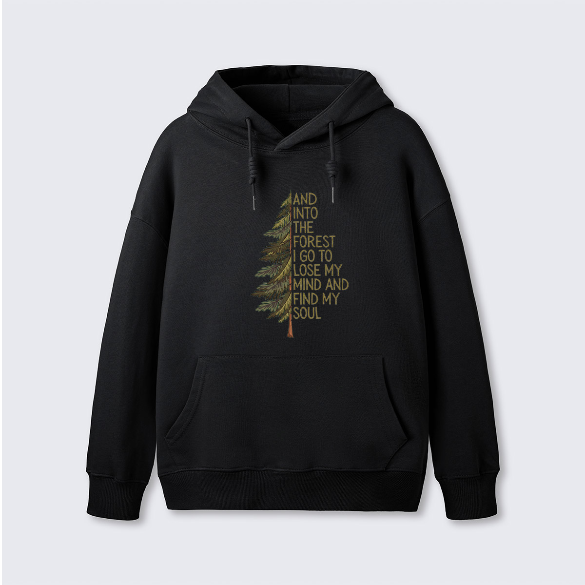 Into the Forest Tree Quote Hoodie