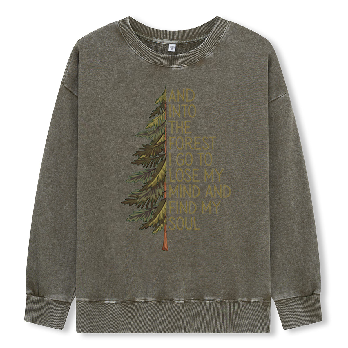 Into the Forest Tree Quote Washed Sweatshirts