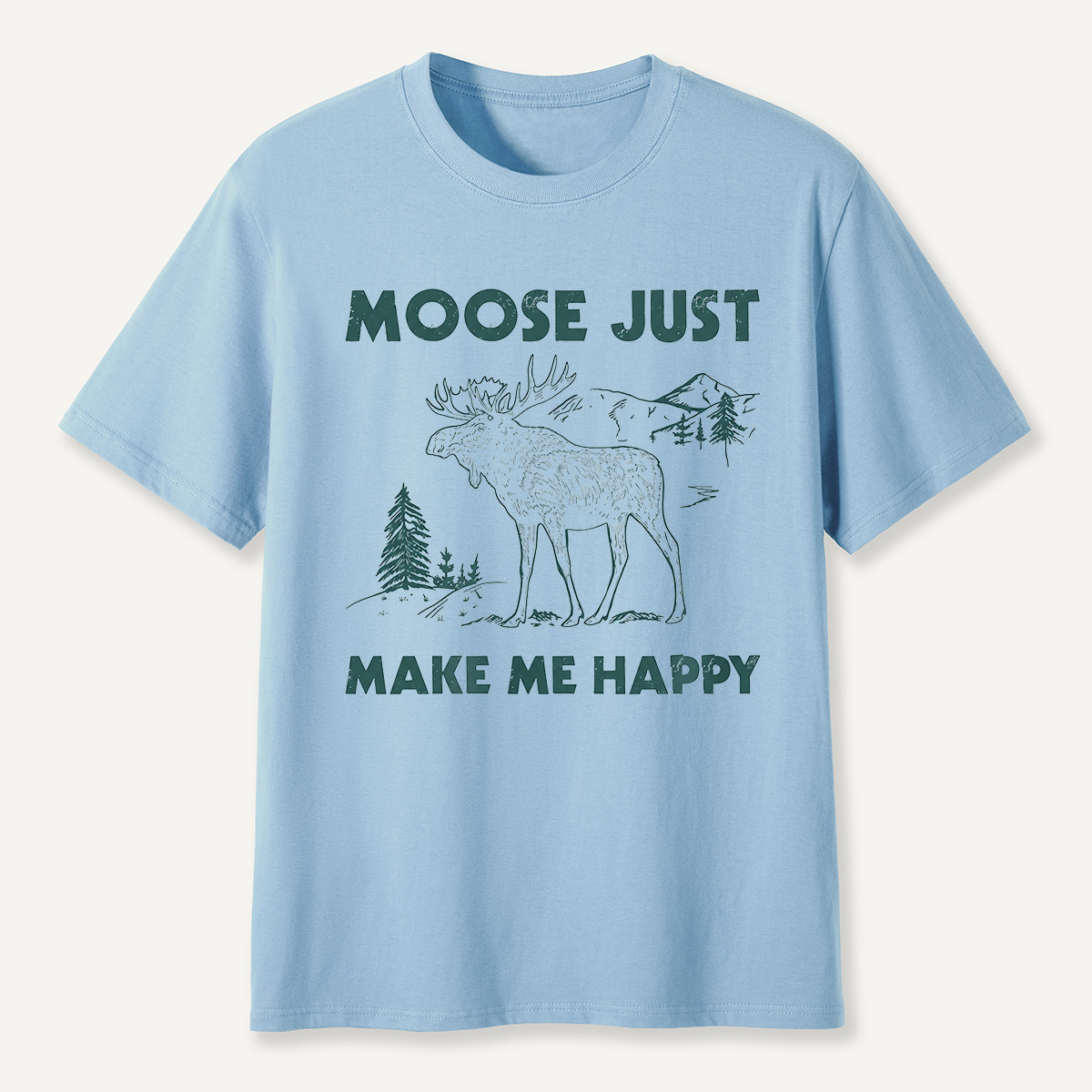Moose Just Make Me Happy Funny Wildlife T-Shirt