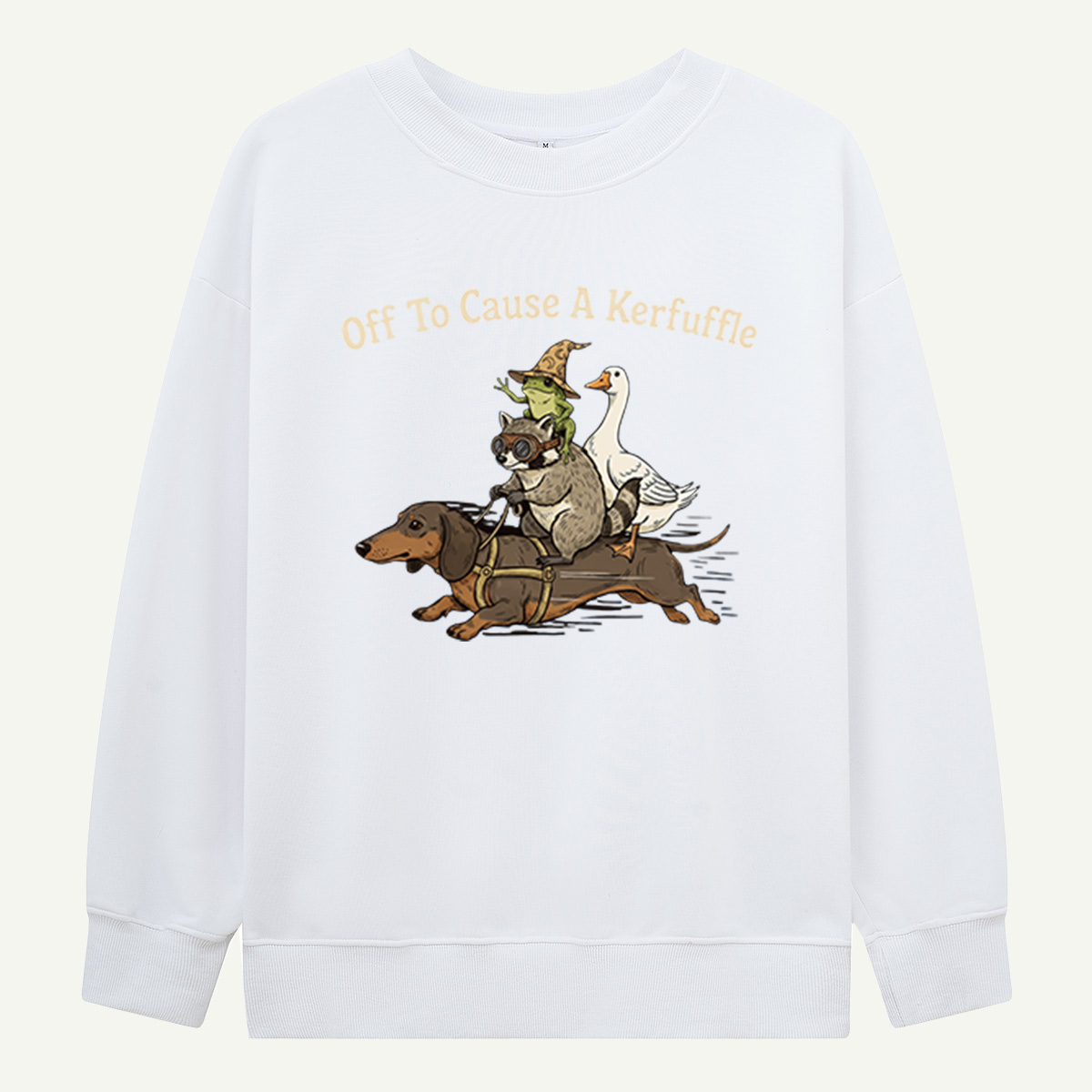 Off To Cause A Kerfuffle Sweatshirts