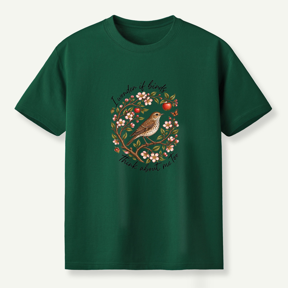 I Wonder If Birds Think About Me Too T-Shirt