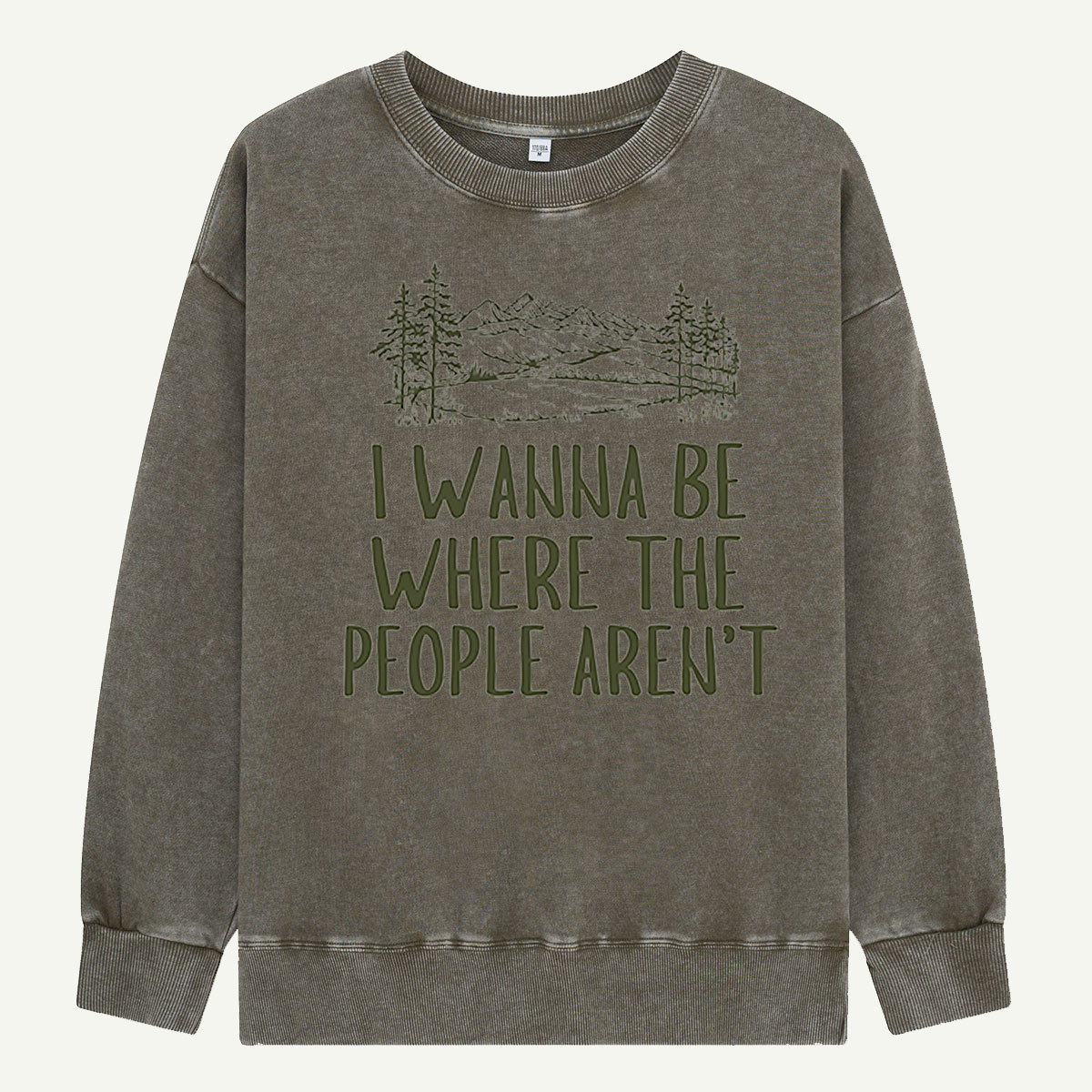 I Wanna Be Where The People Arent Washed Sweatshirts