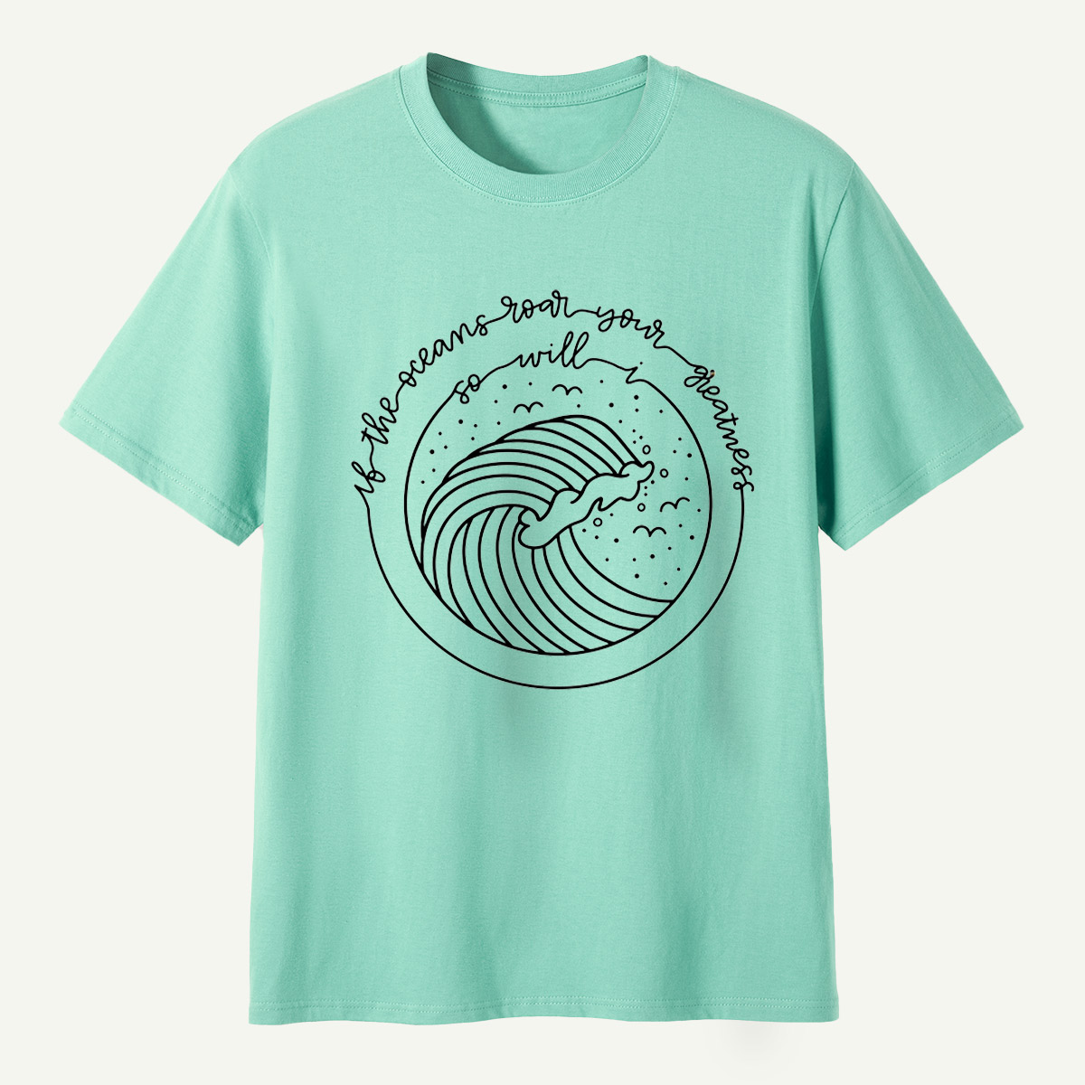 If The Ocean Roars Ride The Waves T-Shirt