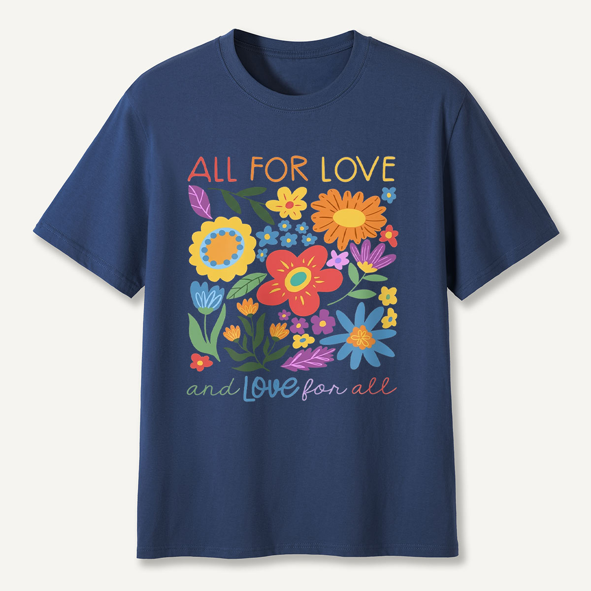 All for Love Floral Love for All T-Shirt