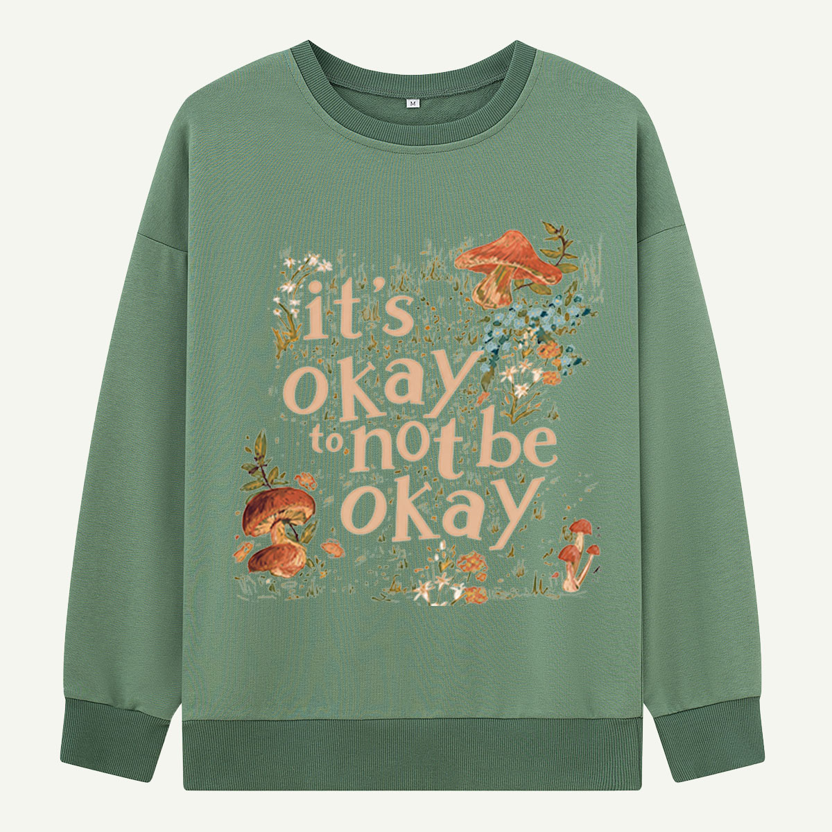 It's Okay to Not Be Okay Mushroom Sweatshirts
