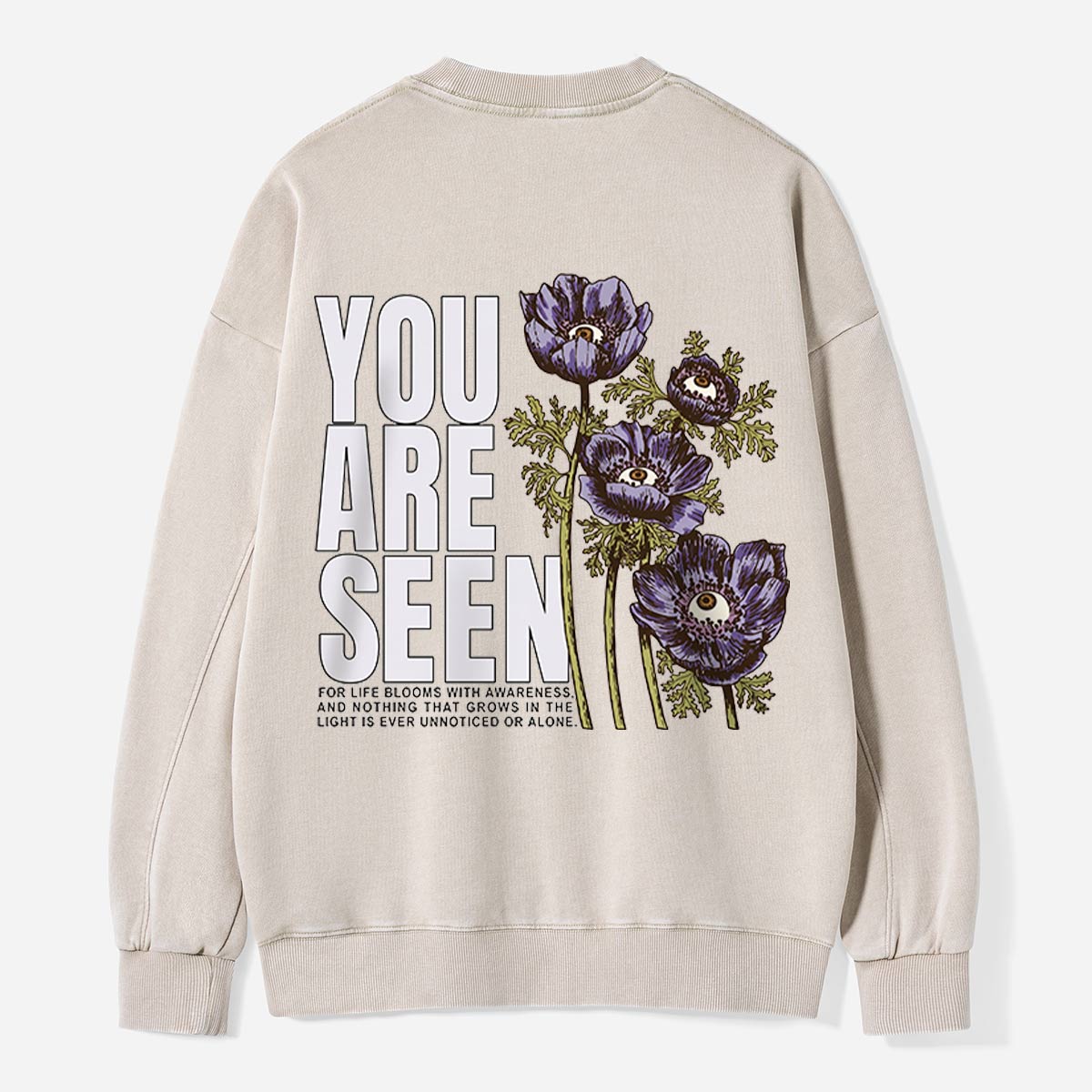 You Are Seen in Bloom Washed Sweatshirts
