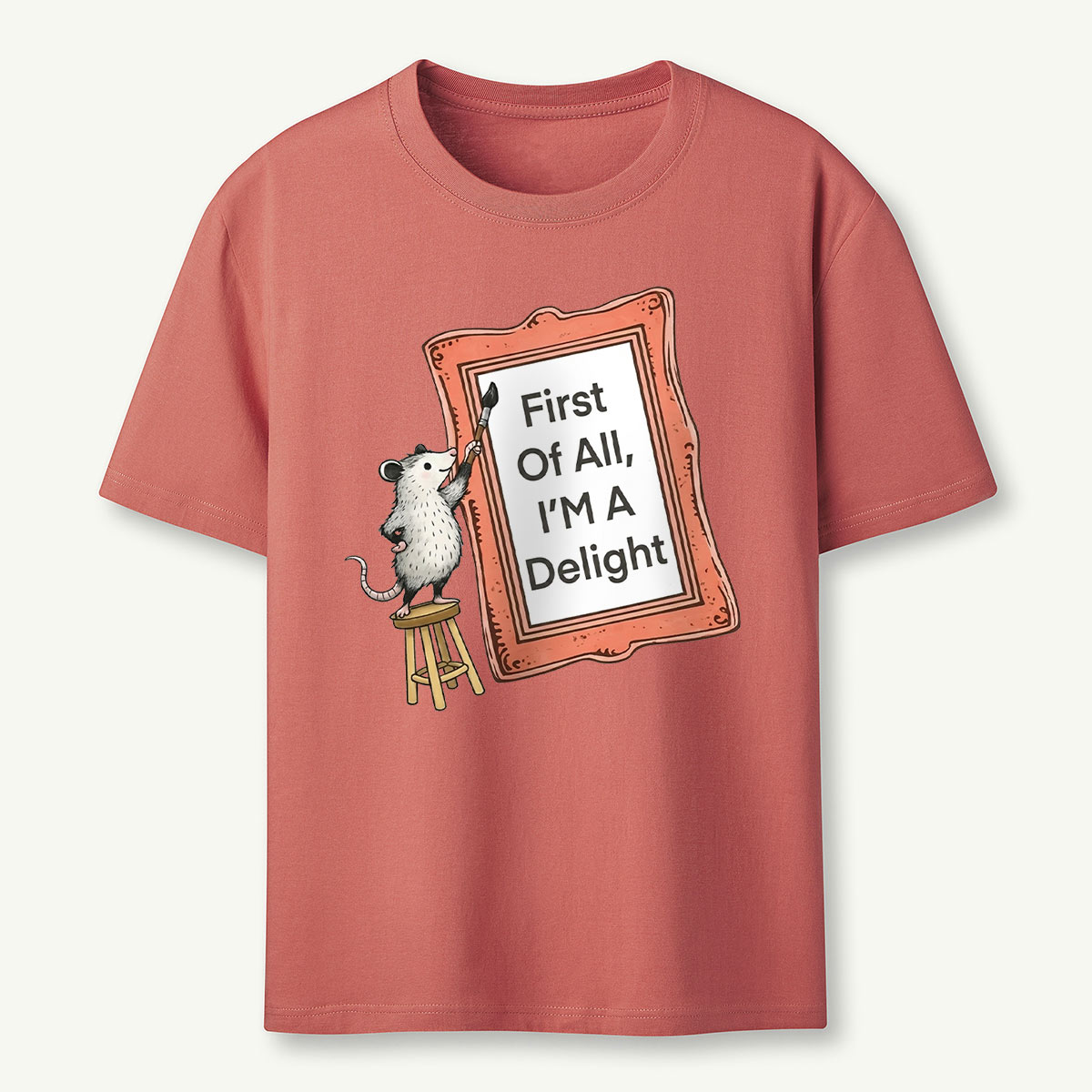 First of All I'm a Delight T‑Shirt