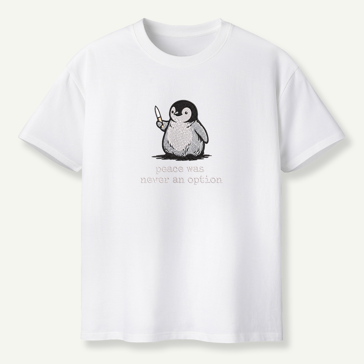 Peace Was Never An Option Penguin Embroidered T-Shirt