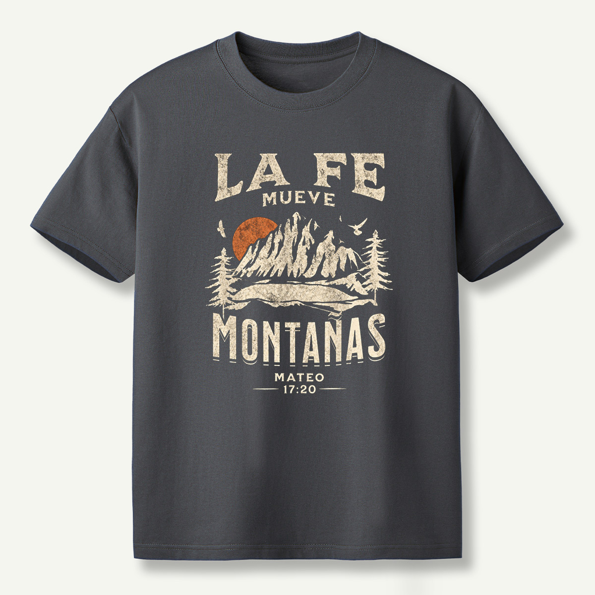 La Fe Mueve Montanas Mateo 17：20 Mountain Faith T-Shirt