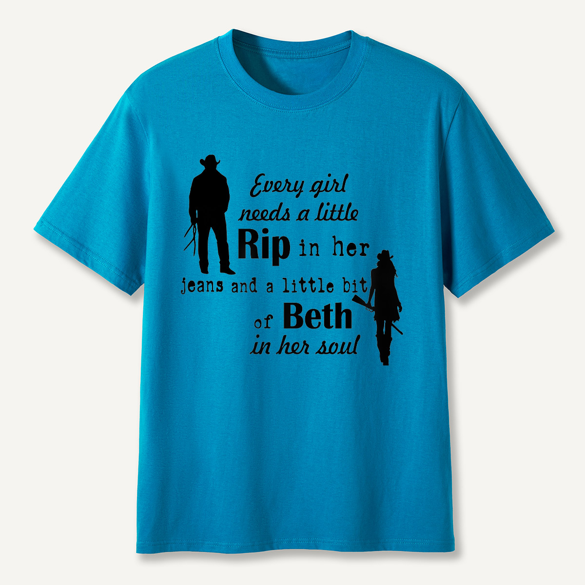Every Girl Needs a Little Rip and Beth T-Shirt