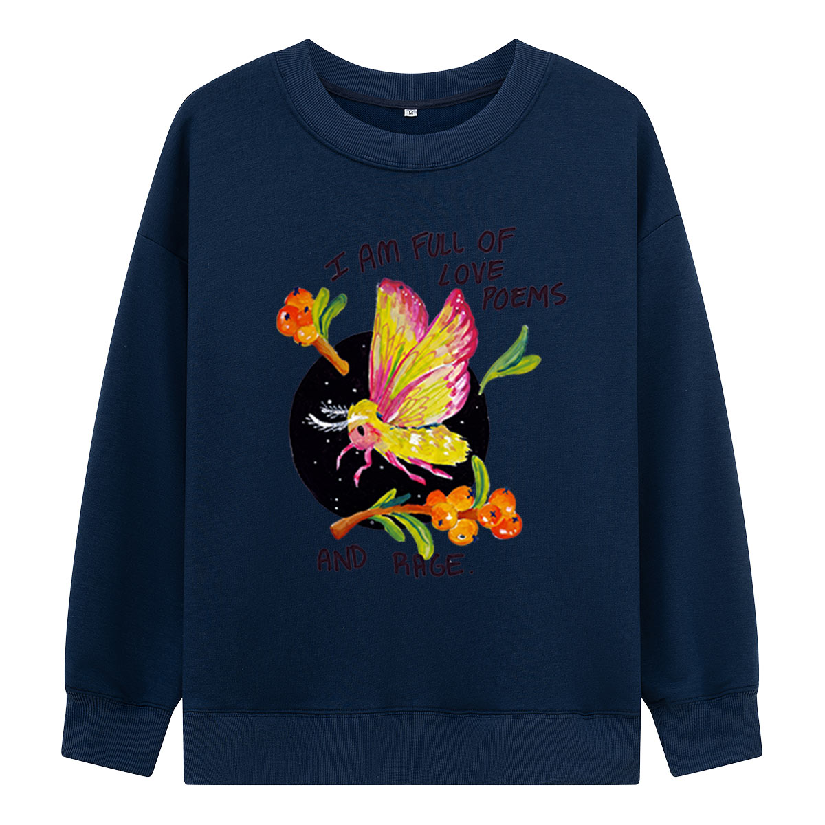 Full of Love Poems and Rage Moth Sweatshirts