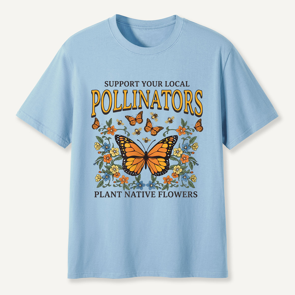 Support Your Local Pollinators Butterfly T-Shirt