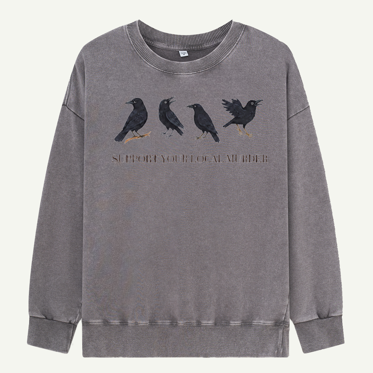 Support Your Local Murder Crows Washed Sweatshirts