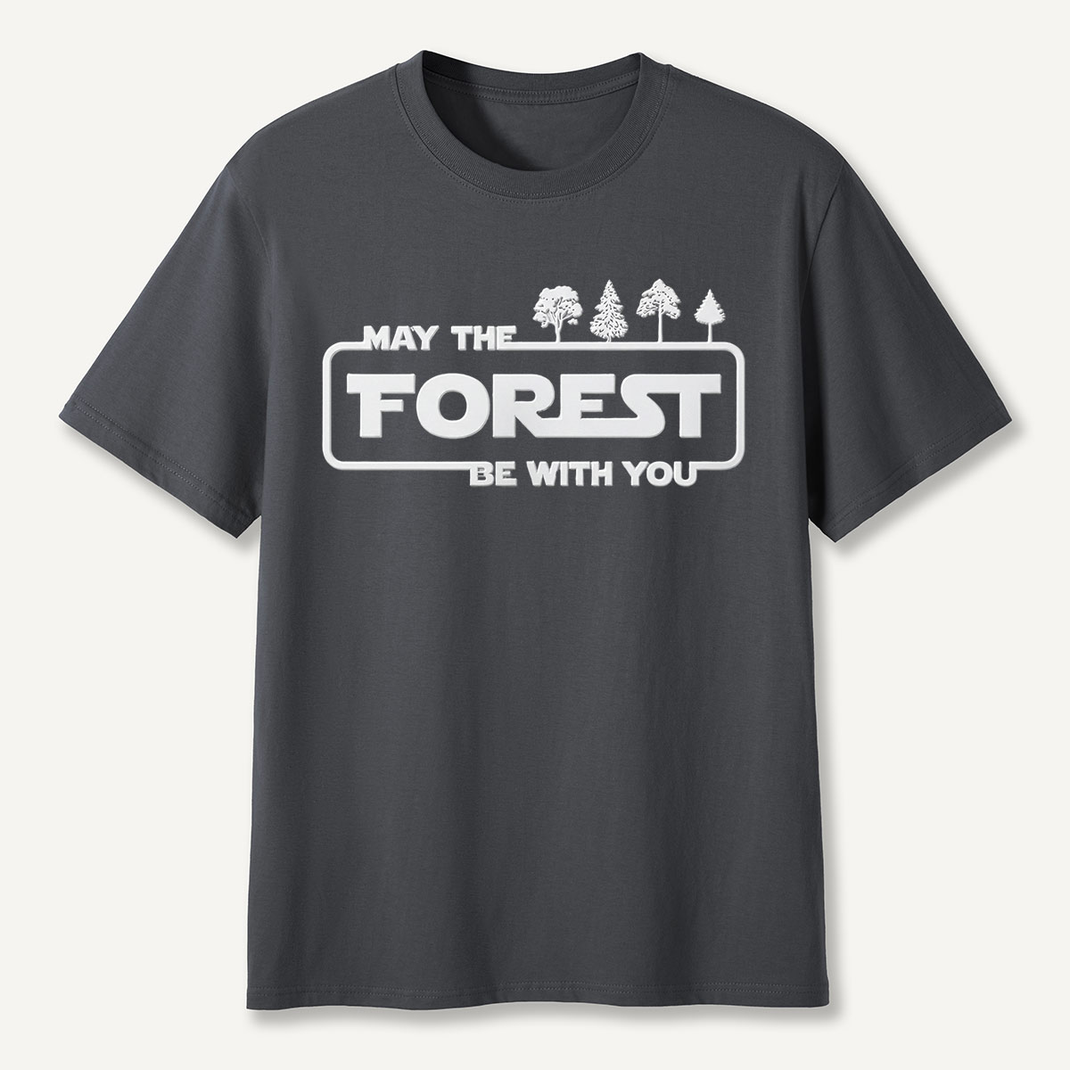 May the Forest Be with You Eco Quote T-Shirt