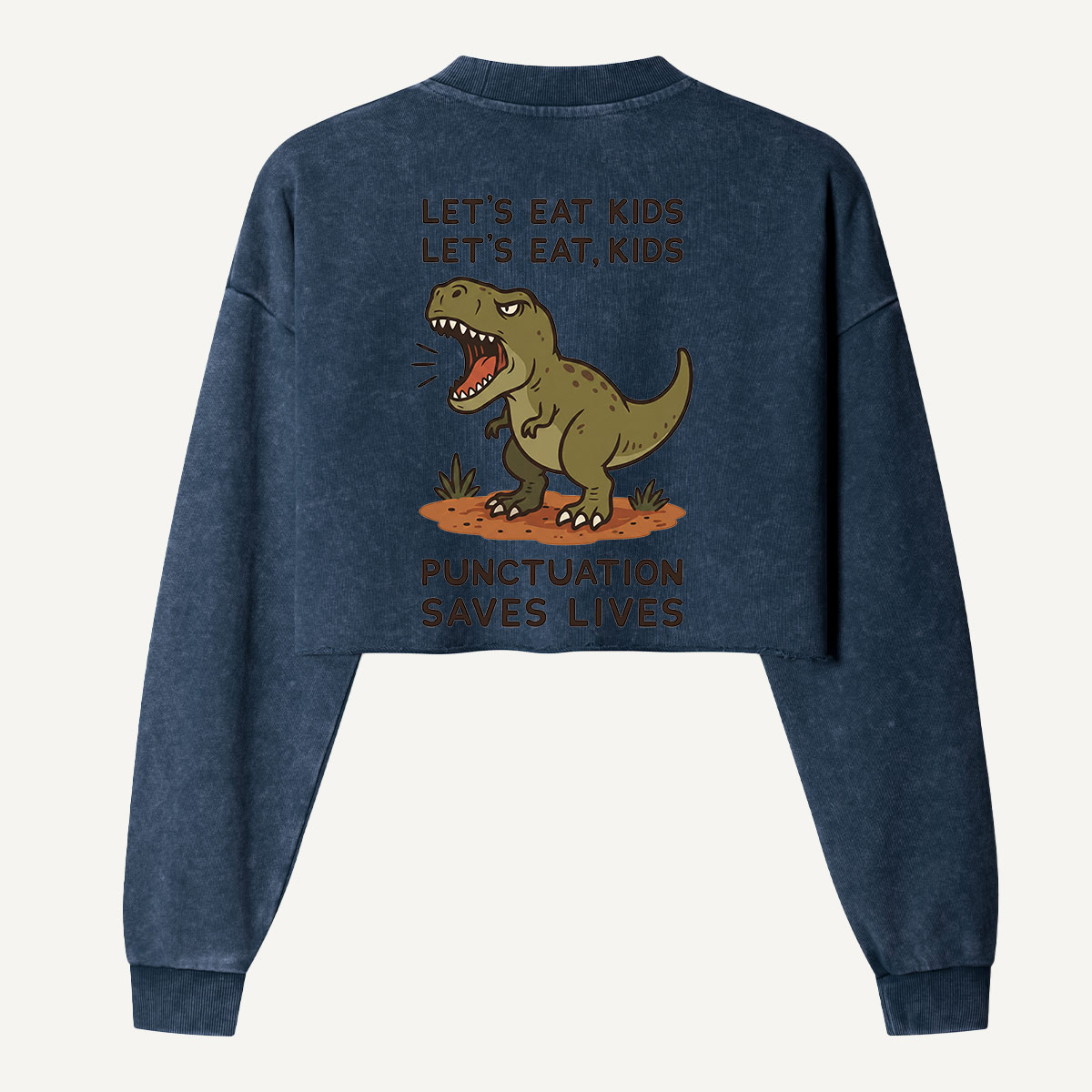 Lets Eat Kids Punctuation Saves Lives Dinosaur Women's Washed Cropped Sweatshirt