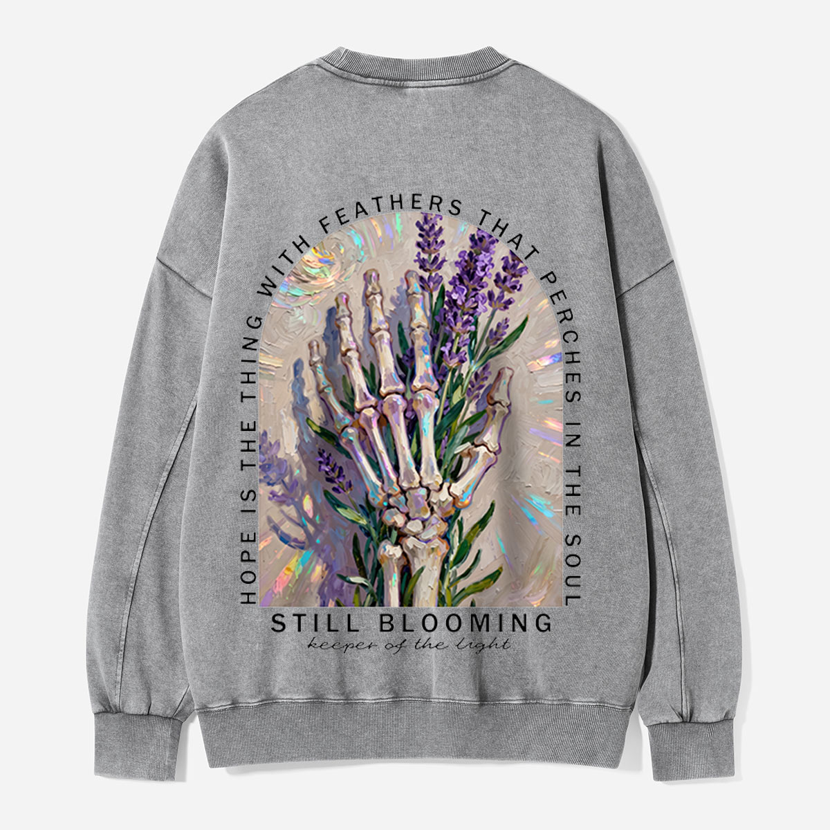 Hope Blooms in the Bones Washed Sweatshirts