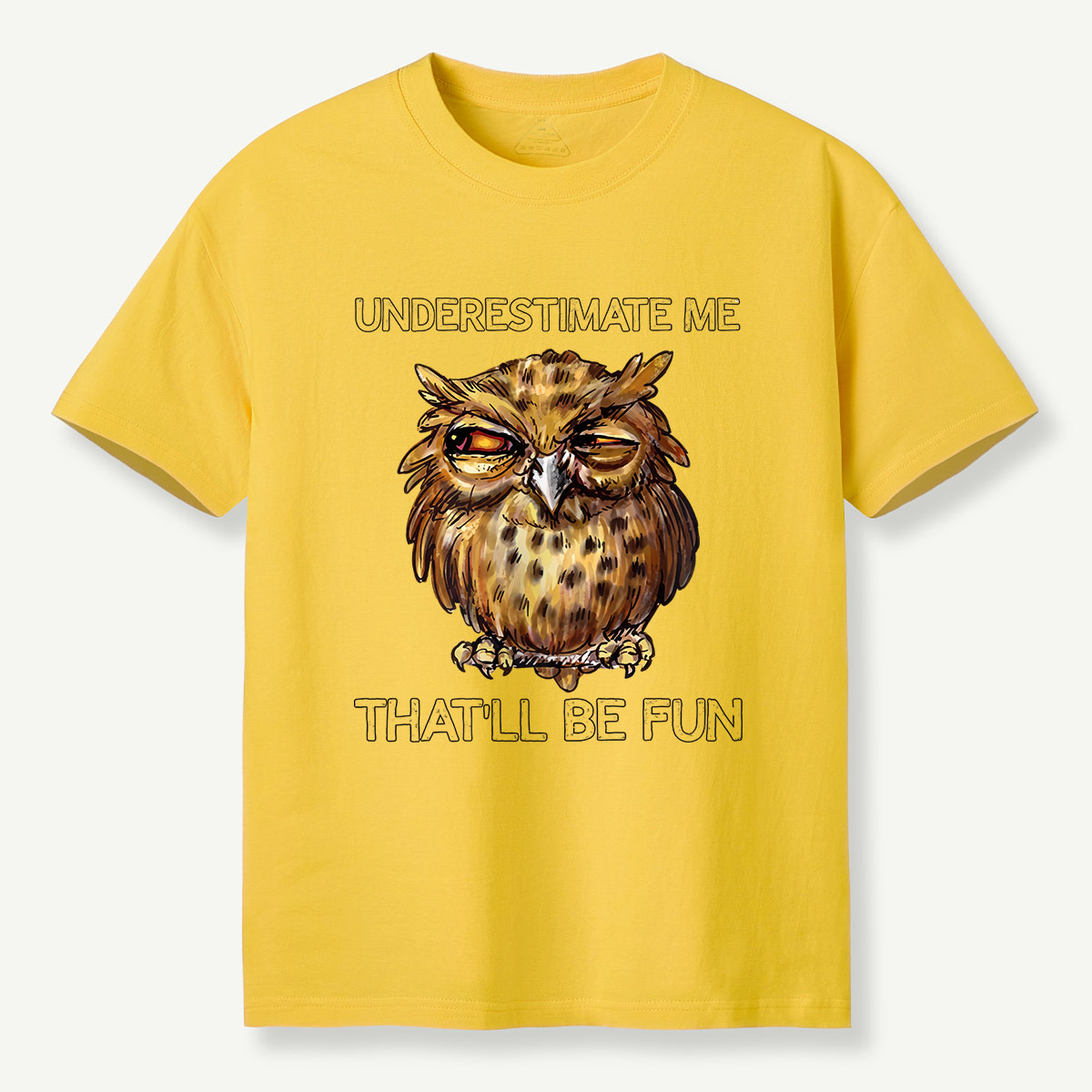 Underestimate Me Owl Attitude T-Shirt