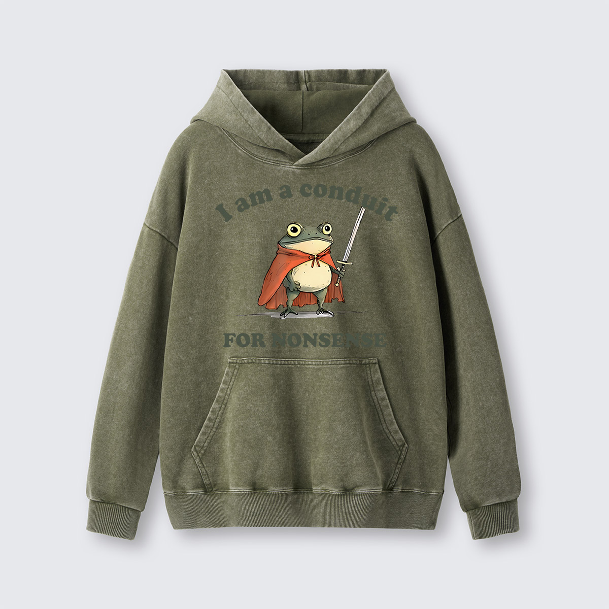 I Am A Conduit For Nonsense Washed Hoodie