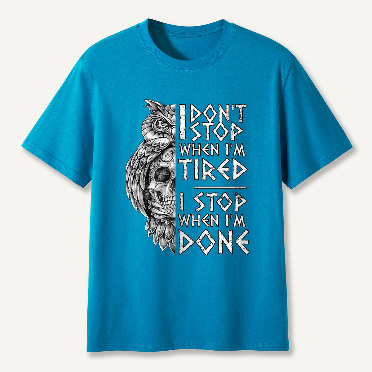 I Don’t Stop When I’m Tired Owl Motivation T-Shirt