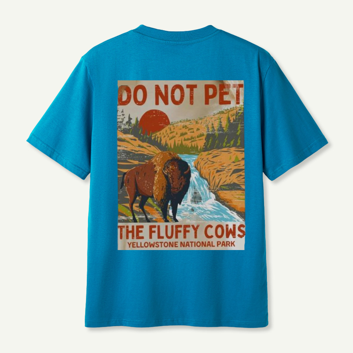 Do Not Pet The Fluffy Cows Yellowstone Bison T-Shirt