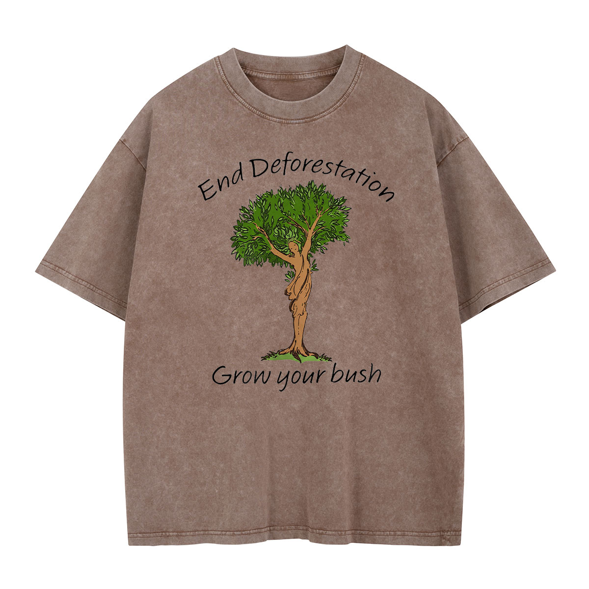 End Deforestation Grow Your Bush Washed T-Shirt