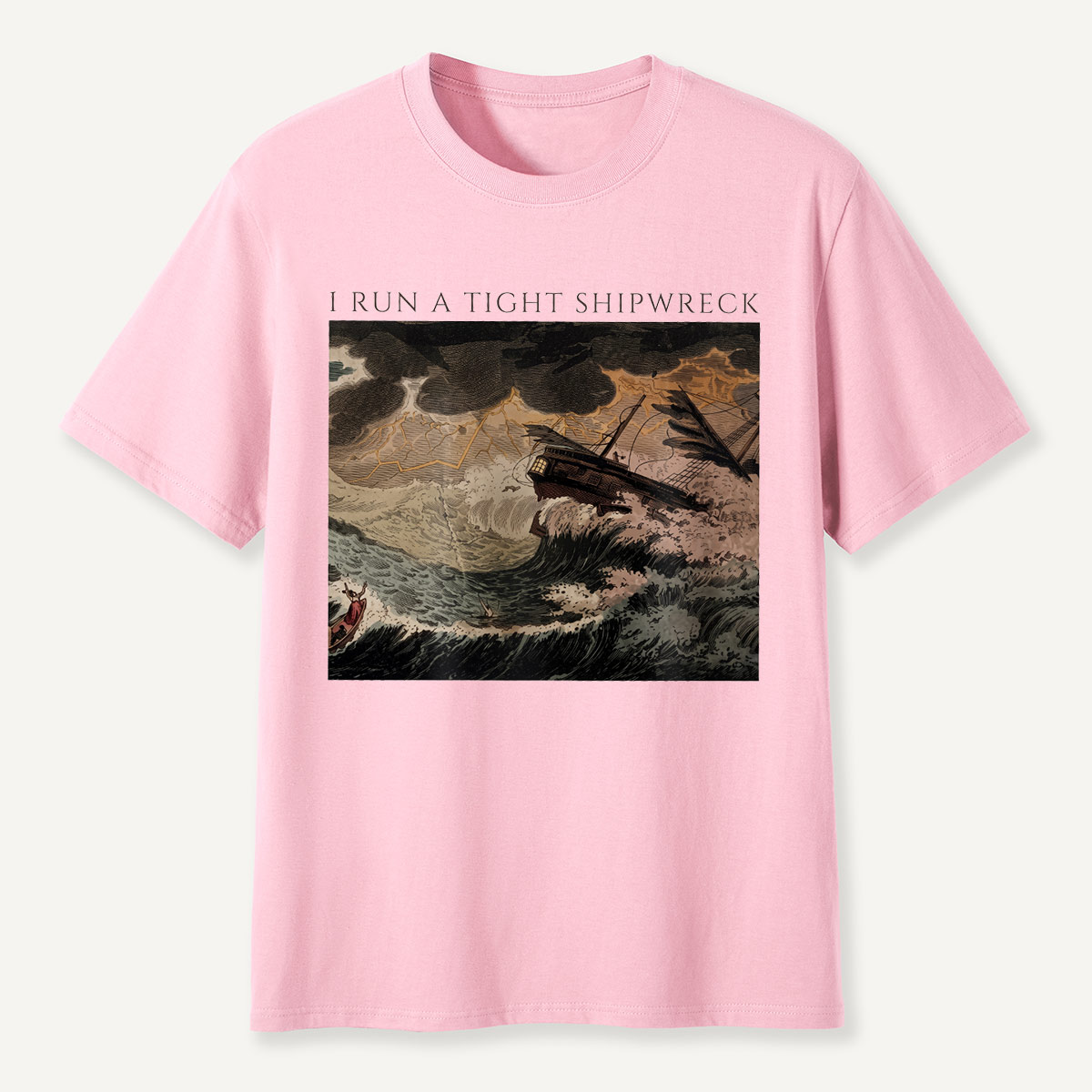 I Run a Tight Shipwreck Storm Painting T-Shirt