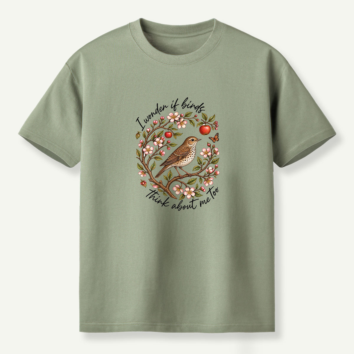 I Wonder If Birds Think About Me Too T-Shirt