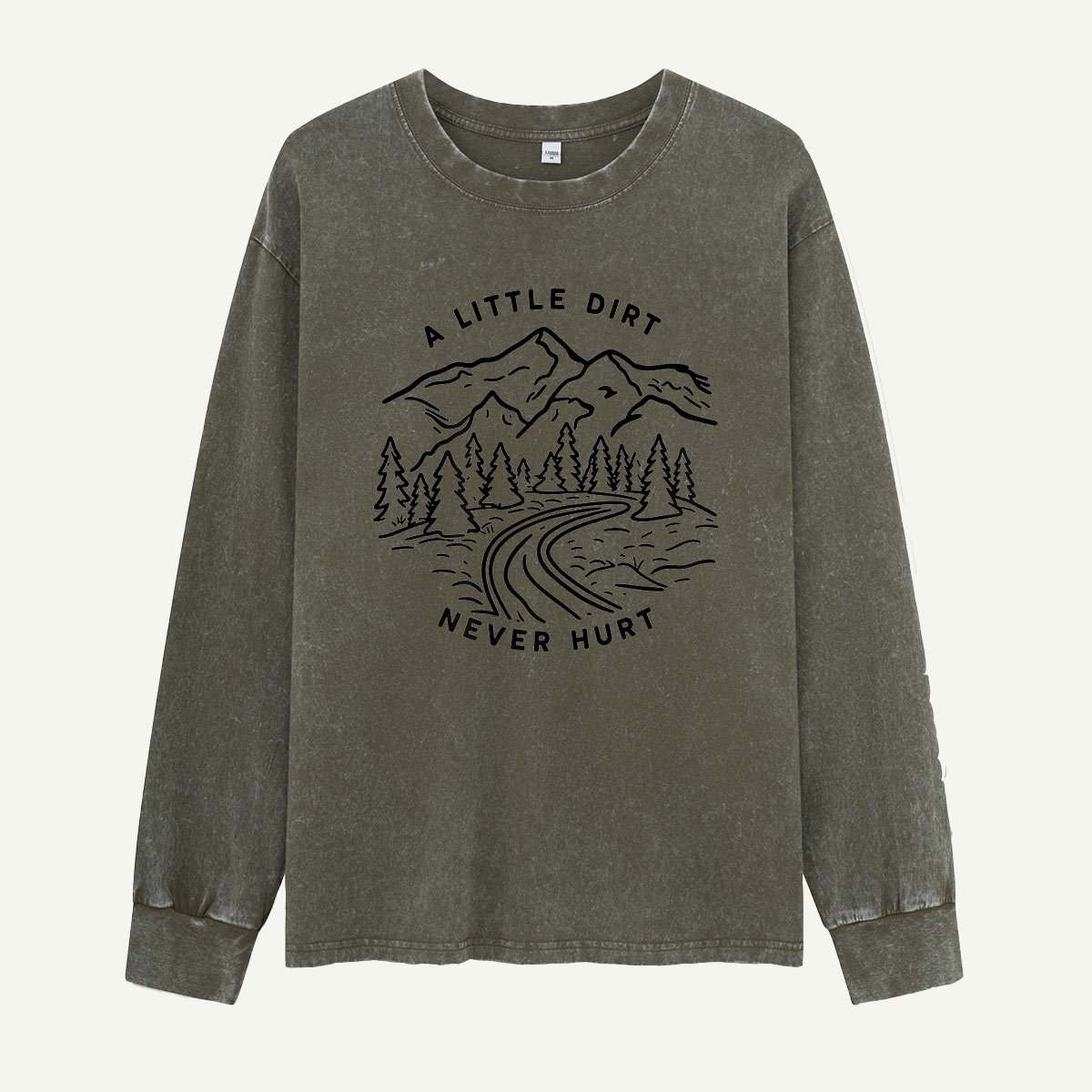 A Little Dirt Never Hurt Washed Long Sleeves
