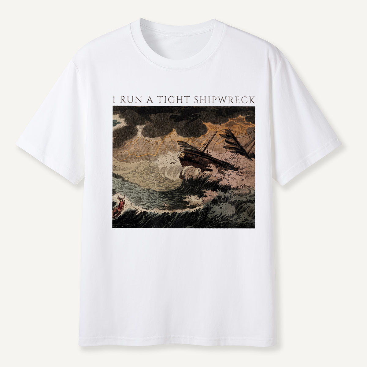 I Run a Tight Shipwreck Storm Painting T-Shirt