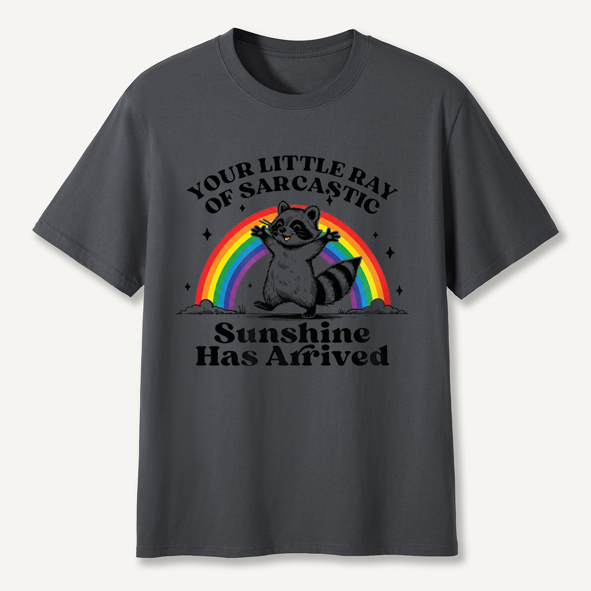 Funny Raccoon Sarcastic Sunshine Rainbow T-Shirt