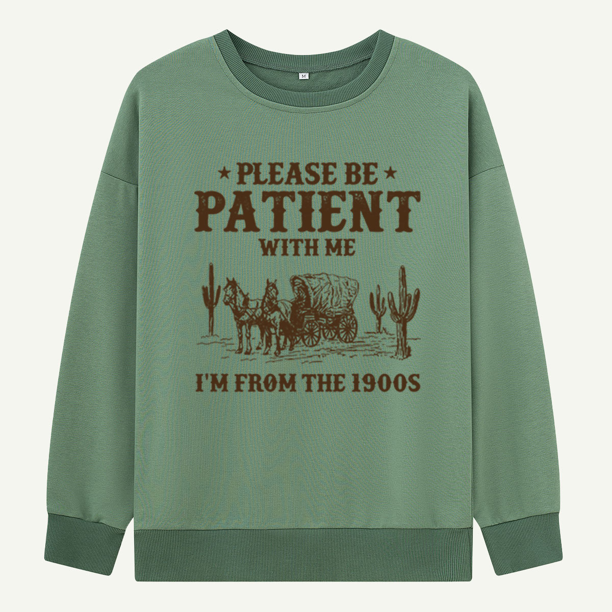 Please Be Patient With Me I'm From the 1900s Sweatshirts